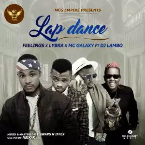 Feelings - Lap Dance ft. Mc Galaxy X DJ Lambo X Lybra